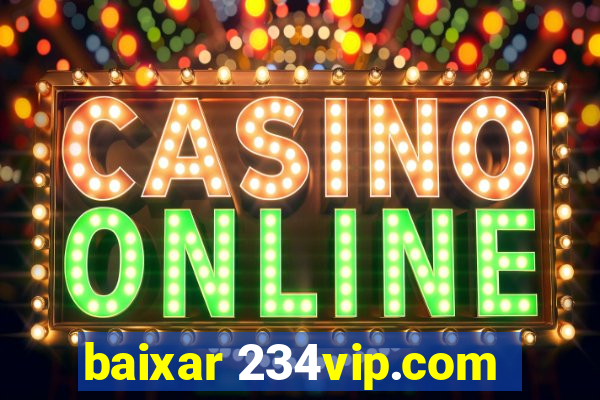 baixar 234vip.com